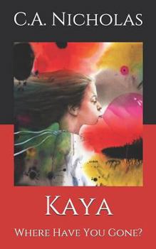 Paperback Kaya: Where Have You Gone? Book