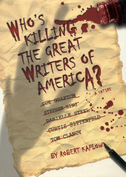 Hardcover Who's Killing the Great Writers of America?: A Satire Book
