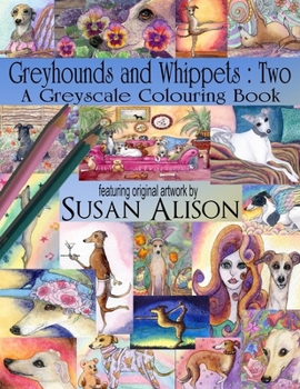 Paperback Greyhounds and Whippets: Two: A dog lover's greyscale colouring book