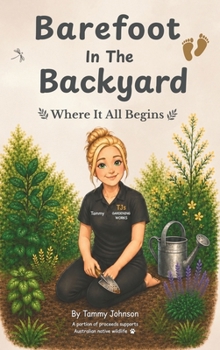 Hardcover Barefoot in the Backyard: Where It All Begins Book