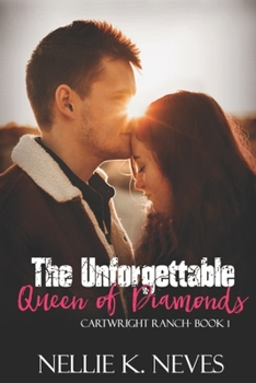 The Unforgettable Queen of Diamonds (Cartwright Ranch) - Book #1 of the Cartwright Ranch