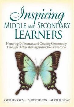 Paperback Inspiring Middle and Secondary Learners: Honoring Differences and Creating Community Through Differentiating Instructional Practices Book