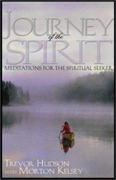 Paperback Journey of the Spirit: Meditations for the Spiritual Seeker Book
