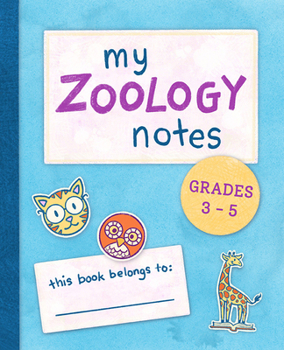 Paperback My Zoology Notes: Grades 3-5 Book