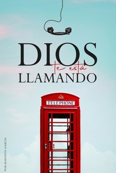 Paperback Dios Te Esta Llamando: Por: Rodolfo E. Garcia [Spanish] Book