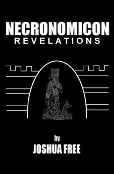 Necronomicon Revelations: H. P. Lovecraft, Kenneth Grant, Aleister Crowley, Nine Gates of the Kingdom of Shadows & Simon Necronomicon: An Anunnaki Conspiracy