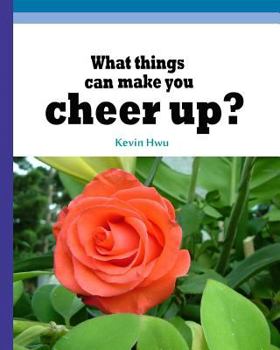 Paperback What things can make you cheer up?: Write them down every day! Book