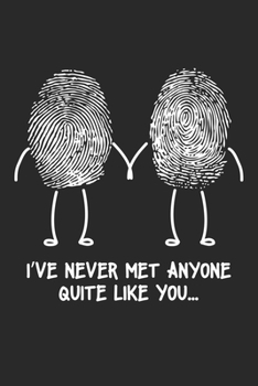 I've never met anyone quite like you…: Fingerprint DNA Best Friends Twins Related Dot Grid Notebook 6x9 Inches - 120 dotted pages for notes, drawings, formulas | Organizer writing book planner diary