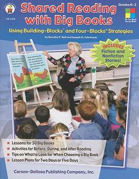 Paperback Shared Reading with Big Books, Grades K - 2: Using Building-Blocks(tm) and Four-Blocks(r) Strategies Book