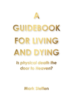 Paperback A Guidebook for Living and Dying Book