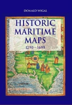 Hardcover Historic Maritime Maps 1290-1699 Book