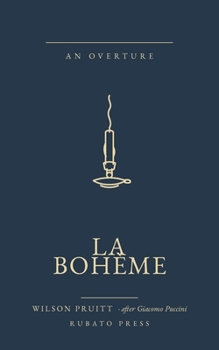 La Bohème: An Overture · after Giacomo Puccini (The Overture Series)