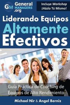 Paperback Coaching y Liderazgo: Liderando Equipos Altamente Efectivos - Guia Practica de Coaching de Equipos de Alto Rendimiento (Series de Influencia [Spanish] Book