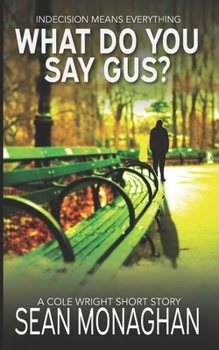 What Do You Say Gus?