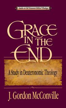 Paperback Grace in the End: A Study in Deuteronomic Theology Book