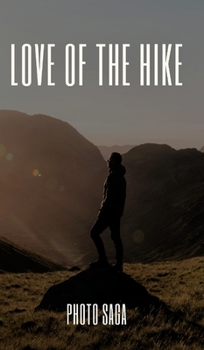 Hardcover Love of the Hike Book