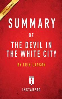 Paperback Summary of The Devil in the White City: by Erik Larson Includes Analysis Book
