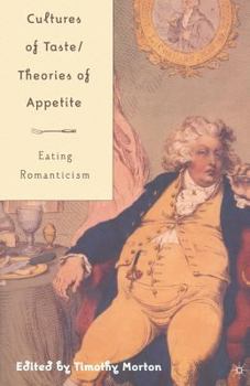 Paperback Cultures of Taste/Theories of Appetite: Eating Romanticism Book