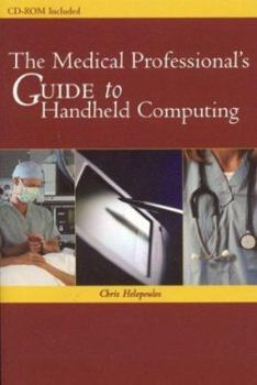 Paperback The Medical Professional's Guide to Handheld Computing: . Book