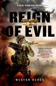 Reign of Evil: A SEAL Team 666 Novel - Book #3 of the SEAL Team 666