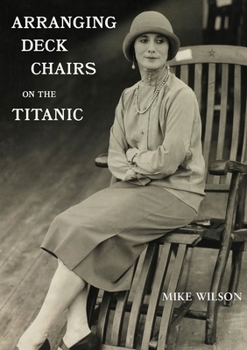 Paperback Arranging Deck Chairs on the Titanic Book