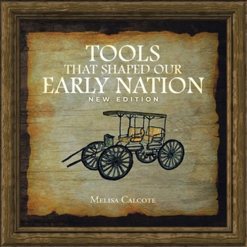 Paperback Tools That Shaped Our Early Nation New Edition [Large Print] Book