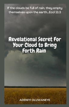 Paperback Revelational Secret for Your Cloud to Bring Forth Rain Book