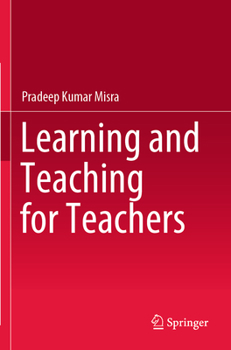 Learning and Teaching for Teachers