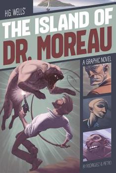 Paperback The Island of Dr. Moreau: A Graphic Novel Book