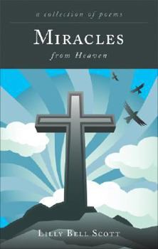 Miracles from Heaven: A Collection of Poems