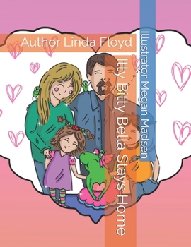 Paperback Itty Bitty Bella Stays Home: Illustrator Megan Madsen Book