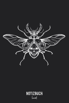 Notizbuch Liniert: Insekt Illustration Motte fliegender Käfer Totenkopf • Notizheft liniert | 120 Seiten (DIN A5 / 15x22cm) Soft Cover | Lustiges und ... Vokabelheft, Schre (German Edition)