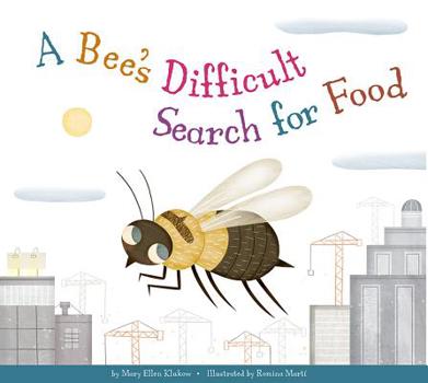 Paperback A Bee's Difficult Search for Food Book