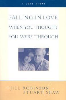 Hardcover Falling In Love When You Thought You Were Through: A Love Story Book