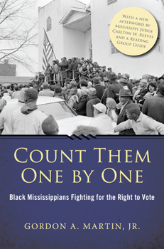 Hardcover Count Them One by One: Black Mississippians Fighting for the Right to Vote Book