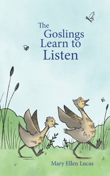 Paperback The Goslings Learn to Listen Book