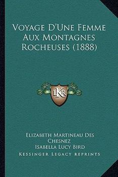 Paperback Voyage D'Une Femme Aux Montagnes Rocheuses (1888) [French] Book