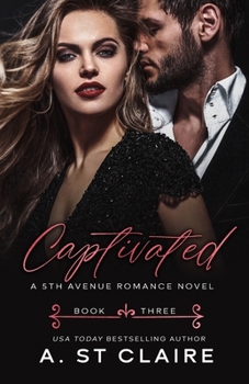 Paperback Captivated: Book Three, 5th Avenue Romance Book