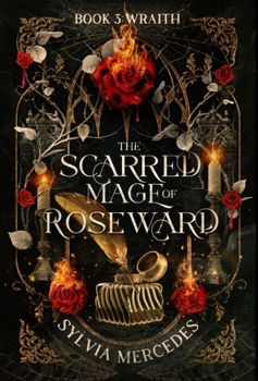 Wraith - Book #3 of the Scarred Mage of Roseward