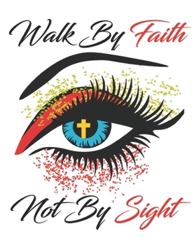 Paperback Walk by Faith Not by Sight: Notebook for black, African American, and women of color to write in. 8x10 150 pages Book