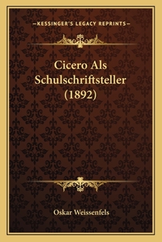 Paperback Cicero Als Schulschriftsteller (1892) [German] Book
