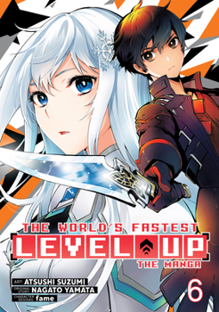Paperback The World's Fastest Level Up (Manga) Vol. 6 Book