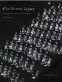 Hardcover Our Shared Legacy: Nursing Education at Johns Hopkins, 1889-2006 Book