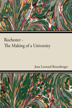 Paperback Rochester - The Making of a University Book