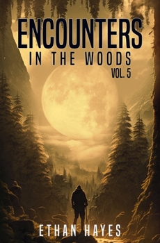 Paperback Encounters in the Woods: Volume 5 Book