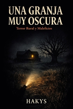 Paperback Una Granja Muy Oscura: Terror Rural y Maleficios [Spanish] Book