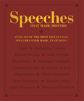 Paperback Speeches that Made History: Over 100 of the most influential speeches ever made Book