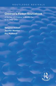 Paperback Children's Fiction Sourcebook: A Survey of Children's Books for 6-13 Year Olds Book