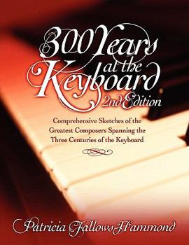 Paperback 300 Hundred Years at the Keyboard - 2nd Edition Book