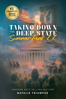 Paperback Taking Down the Deep State: Summer Heat II Book